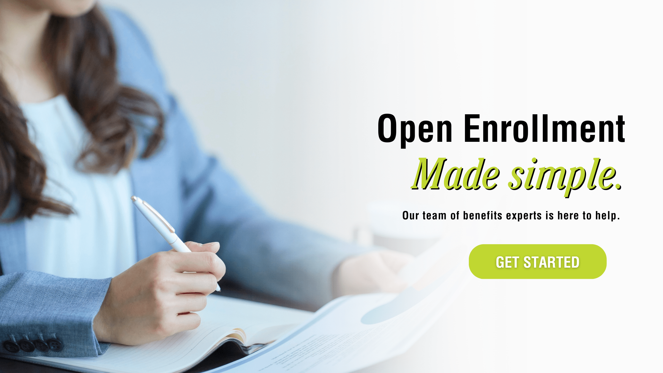 Open Enrollment Made Simple banner with business professional reviewing documents and CTA button Get Started